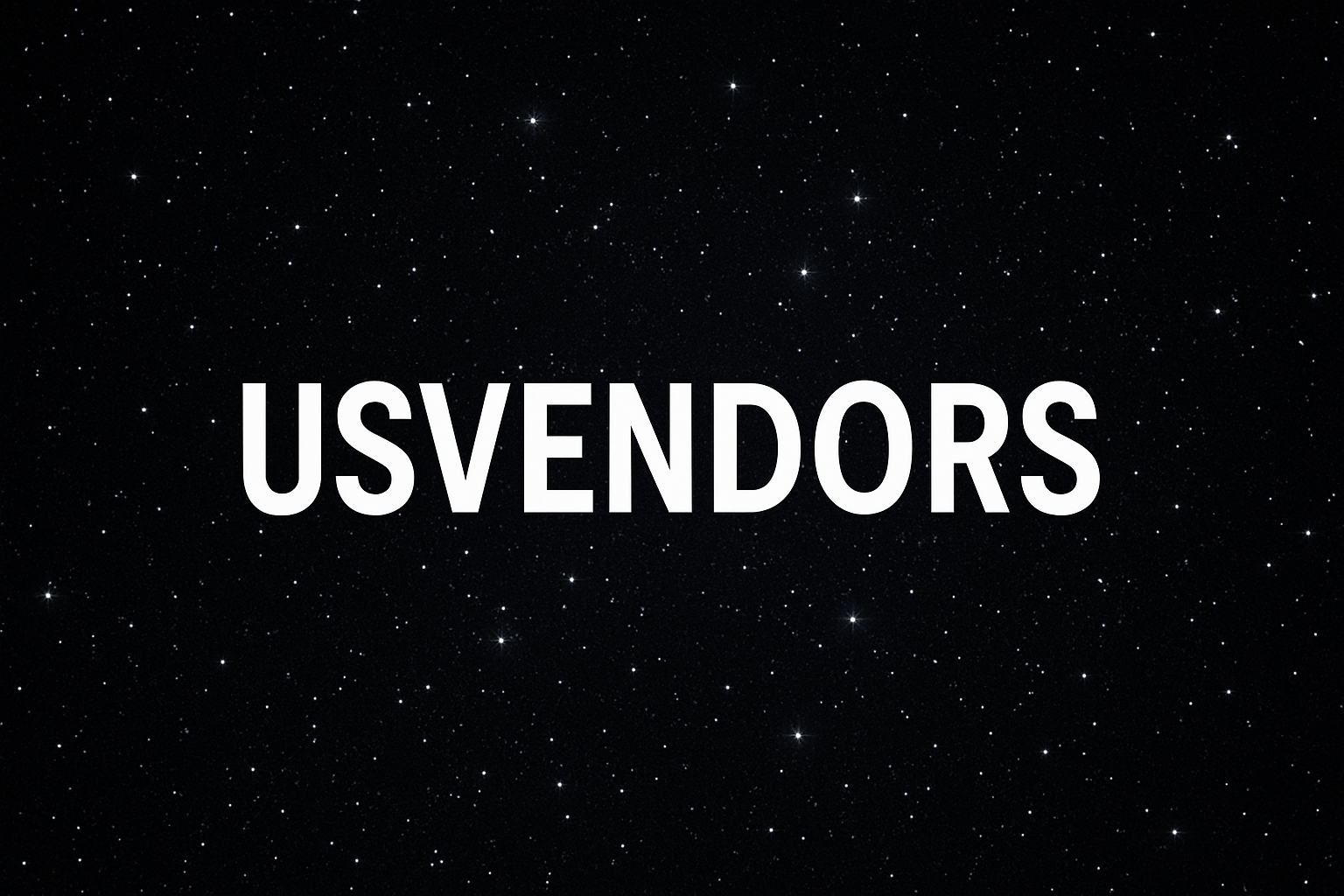 Black stary night with "USVENDORS" in bold white text in the middle 